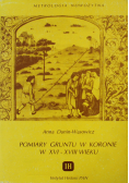 Pomiary gruntu w koronie w XVI XVII wieku
