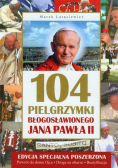 104 pielgrzymki Błogosławionego Jana Pawła II