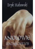 Aniołowie upadają pierwsi