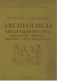 Archeologia średniowieczna problemy źródła metody cele badawcze
