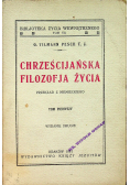 Chrześcijańska filozofia życia Tom I 1931r
