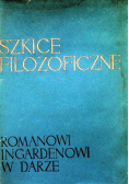 Szkice filozoficzne Romanowi Ingardenowi w darze