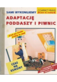 Sami wykonujemy adaptację poddaszy i piwnic