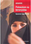 Polowałam na terrorystów