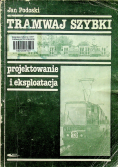 Tramwaj szybki Projektowanie i eksploatacja