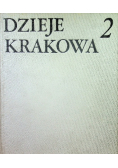 Dzieje Krakowa Kraków w wiekach XVI - XVIII Tom II