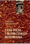 Czas pełni i słonecznego budowania