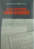 Wacław Wawrzyniak wróg III Rzeszy