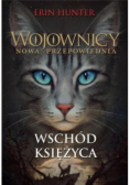 Wojownicy Nowa Przepowiednia Tom 2 Wschód księżyca