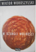 W dżungli wolności