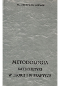 Metodologia Katechetyki w Teorii i w Praktyce