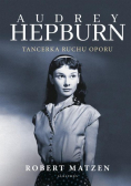 Audrey Hepburn Tancerka ruchu oporu
