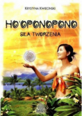 Ho oponopono Siła tworzenia