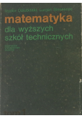 Matematyka dla wyższych szkół technicznych Tom I