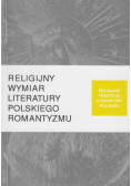 Religijny wymiar literatury polskiego romantyzmu