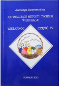 Aktywizujące metody i techniki w edukacji Wielkanoc Część IV