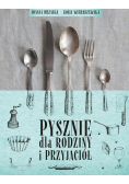 Pysznie dla rodziny i przyjaciół