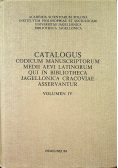Catalogus Codicum Manuscriptorum Medii Aevi Latinorum Qui in Bibliotheca Jagellonica Cracoviae Aseervantur Volumen IV