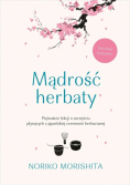 Mądrość herbaty. Piętnaście lekcji o szczęściu...