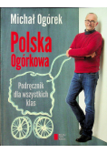 Polska Ogórkowa Podręcznik dla wszystkich klas