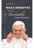 Nasz Benedykt czyli kwiatki Josepha Ratzingera