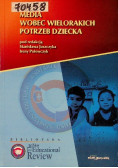 Media wobec wielorakich potrzeb dziecka