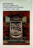 Katowice Polsko Niemiecka przestrzeń kulturowa w latach 1865  1939