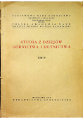 Studia z dziejów górnictwa i hutnictwa tom IV