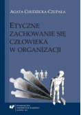 Etyczne zachowanie się człowieka w organizacji