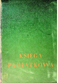 Księga pamiątkowa III gimnazjum obecnie II Liceum Im. Króla Jana Sobieskiego w Krakowie 1883-1958