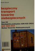 Bezpieczny transport towarów niebezpiecznych Tom III