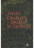 Świat Orientu  Orient w świecie