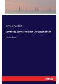Sämtliche Schwarzwälder Dorfgeschichten