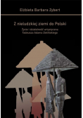 Z nieludzkiej ziemi do Polski