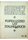 Gurgacz Popiełuszko lat stalinowskich