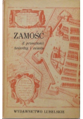 Zamość z przeszłości twierdzy i miasta
