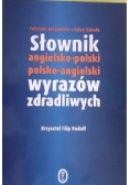 Słownik wyrazów zdradliwych angielsko -  polski polsko - angielski