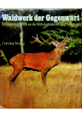 Waidwerk der Gegenwart
