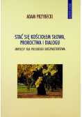 Stać się kościołem słowa proroctwa i dialogu