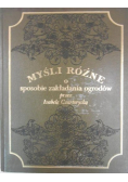 Myśli różne o sposobie zakładania ogrodów przez Izabelę Czartoryską Reprint z 1805 r.