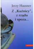 Z Kuźnicy z rządu  i spoza