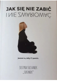 Jak się nie zabić i nie zwariować