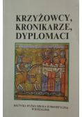 Krzyżowcy kronikarze dyplomaci