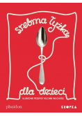 Srebrna łyżka dla dzieci