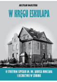 W kręgu eskulapa plus dedykacja Boguszyński
