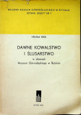 Dawne kowalstwo i ślusarstwo