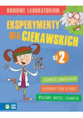 Domowe laboratorium Eksperymenty dla ciekawskich Część 2