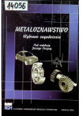 Metaloznawstwo Wybrane zagadnienia