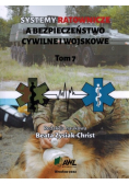 Systemy ratownicze w Polsce a bezpieczeństwo cywilne i wojskowe Tom 7