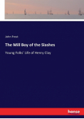 The Mill Boy of the Slashes